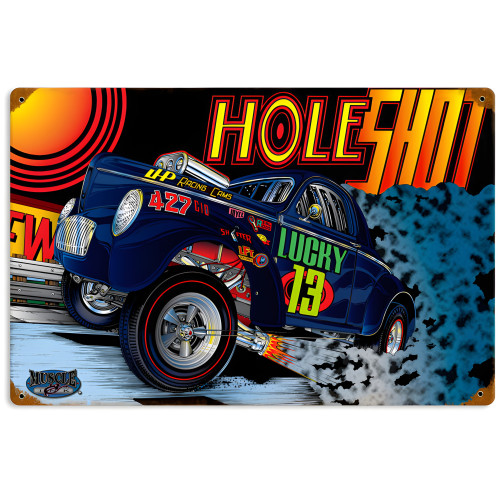 Gasser Hole Shot Metal Sign - 18" x 12"