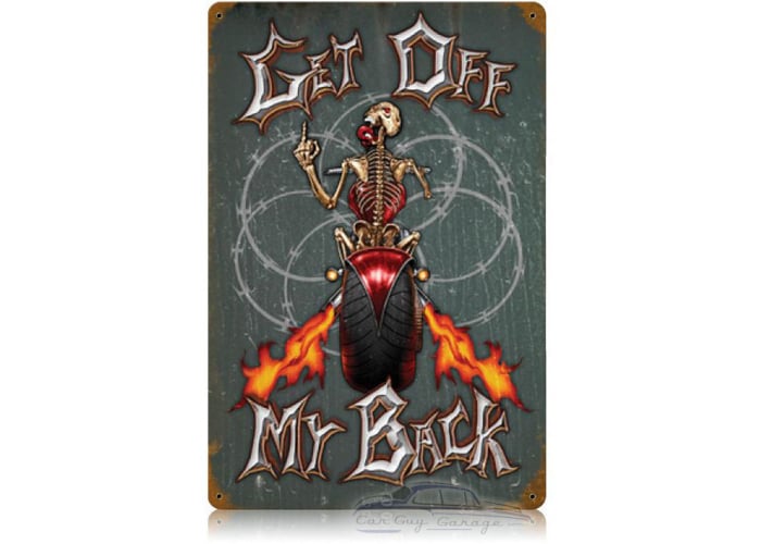 Gett Off My Back Metal Sign