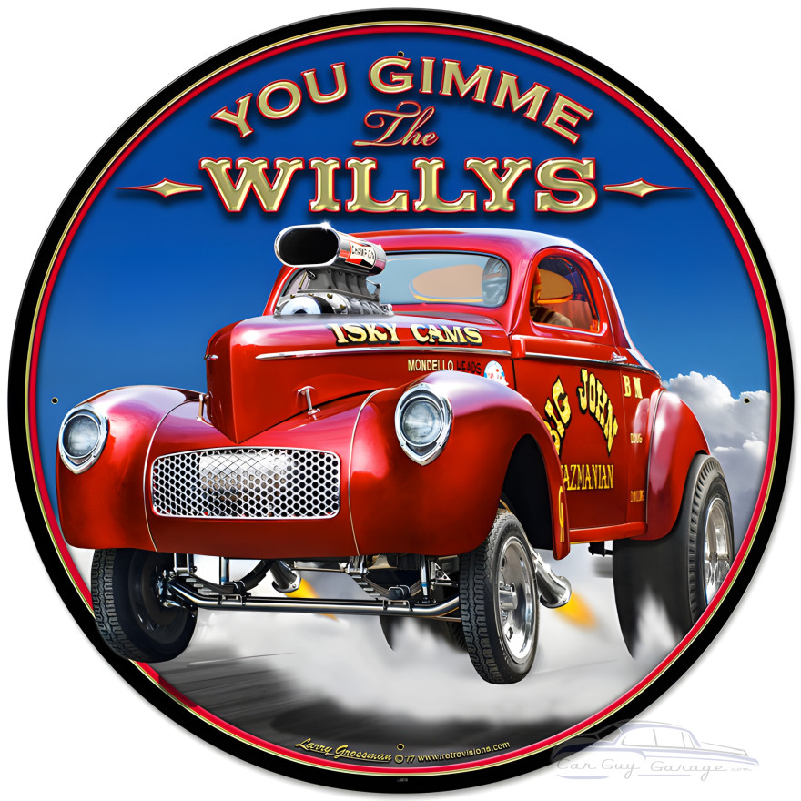 Gimme the Willys Metal Sign - 28" Round