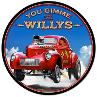 Gimme the Willys Metal Sign - 14" Round