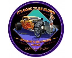 Good to be Blown Metal Sign - 14" Round