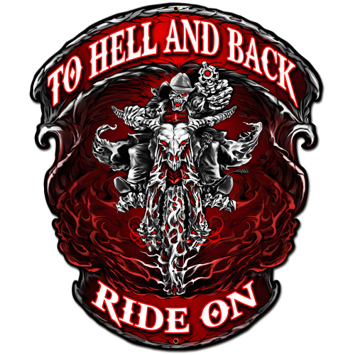Hell and Back Ride On Metal Sign - 14" x 16"