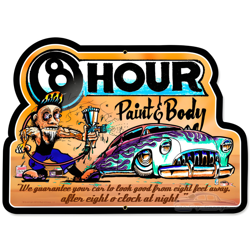 8 Hour Paint and Body Metal Sign - 20" x 12"