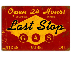 Last Stop Gas Metal Sign - 18" x 12"