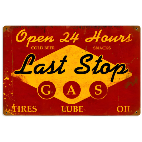 Last Stop Gas Metal Sign - 18" x 12"