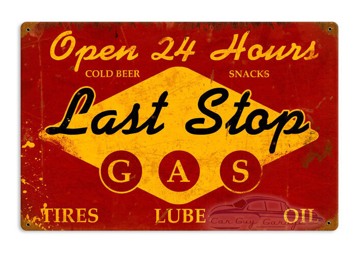 Last Stop Gas Metal Sign