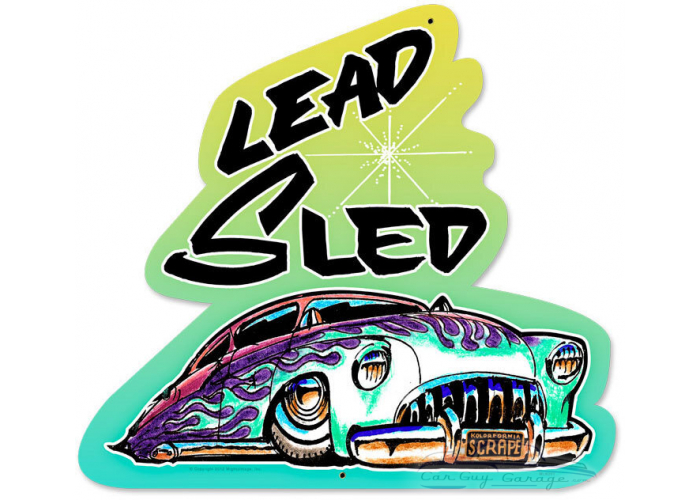 Lead Sled Metal Sign