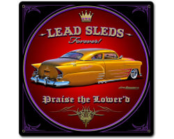 Lead Sleds Forever Metal Shape Sign - 24" x 24"