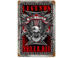 Legends Never Die Metal Sign - 12" x 18"