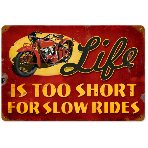 Life is Too Short Metal Sign - 18" x 12"