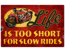Life Is Too Short Metal Sign