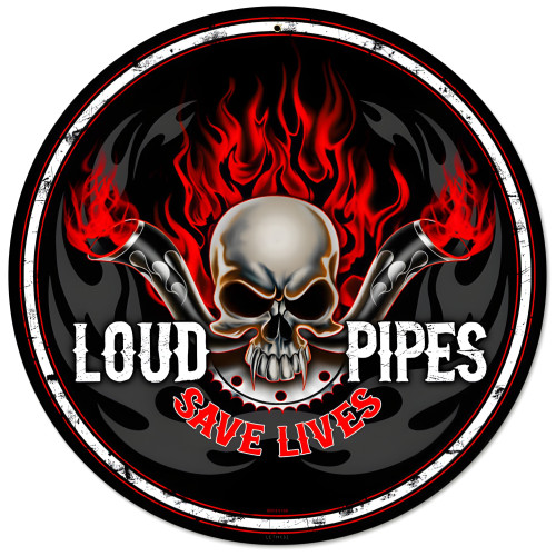 Loud Pipes Metal Sign - 14" Round