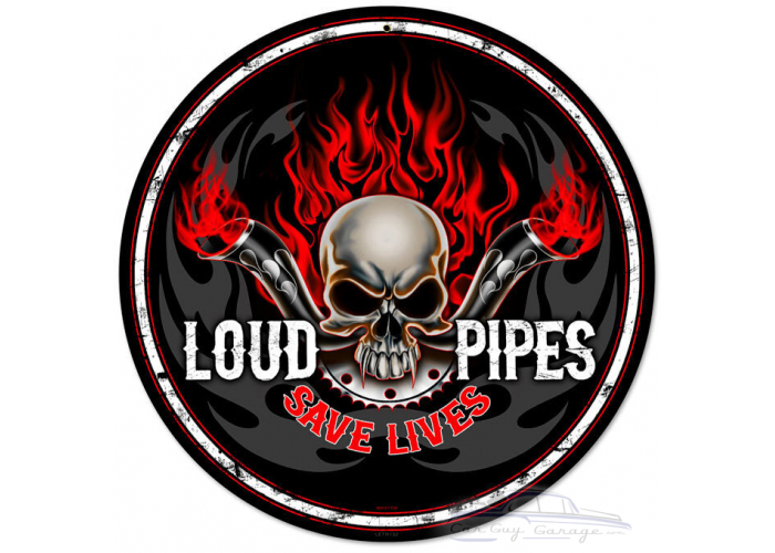 Loud Pipes Metal Sign - 14" Round