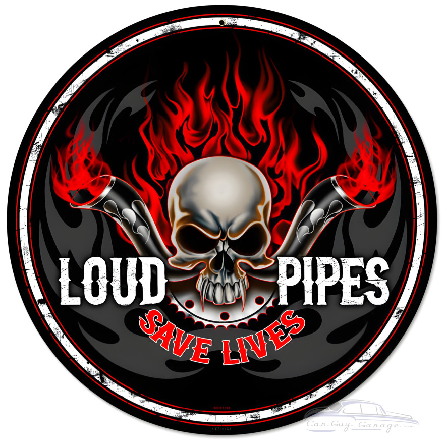 Loud Pipes Metal Sign - 14" Round