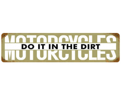 Motorcycles Do It Metal Sign - 20" x 5"