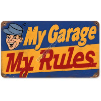 My Garage My Rules Metal Sign - 8" x 14"