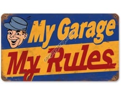 My Garage My Rules Metal Sign - 8" x 14"