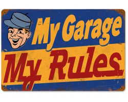 My Garage Rules Metal Sign