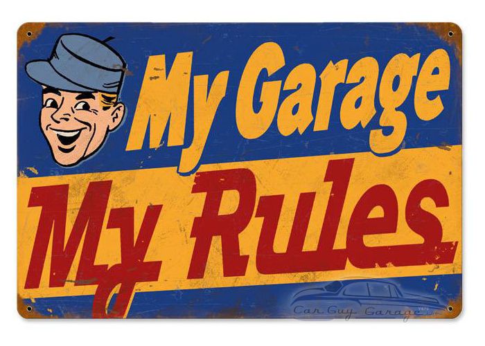 My Garage Rules Metal Sign - 18" x 12"