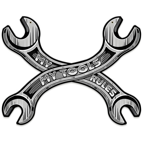 My Tools My Rules Wrench Metal Sign - 18" x 14"
