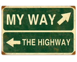 My Way Highway Metal Sign - 18" x 12"