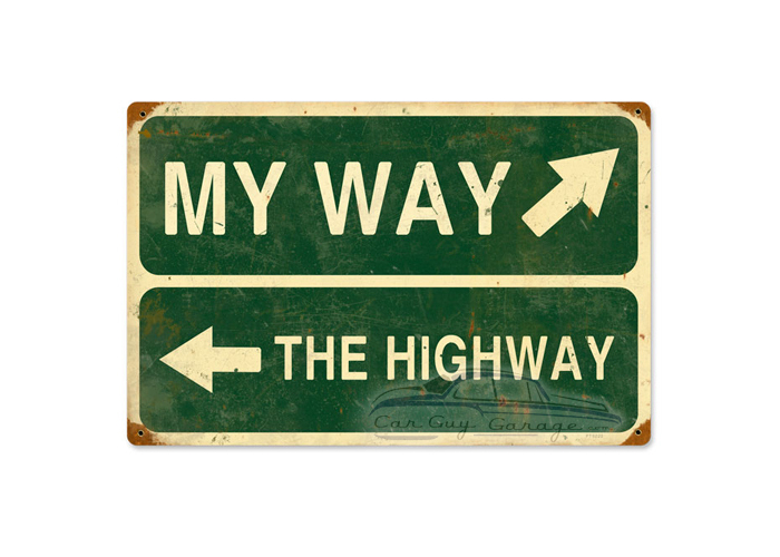 My Way Highway Metal Sign - 18" x 12"