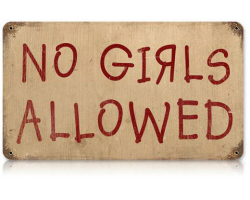No Girls Metal Sign