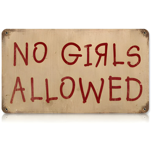 No Girls Metal Sign - 12" x 18"