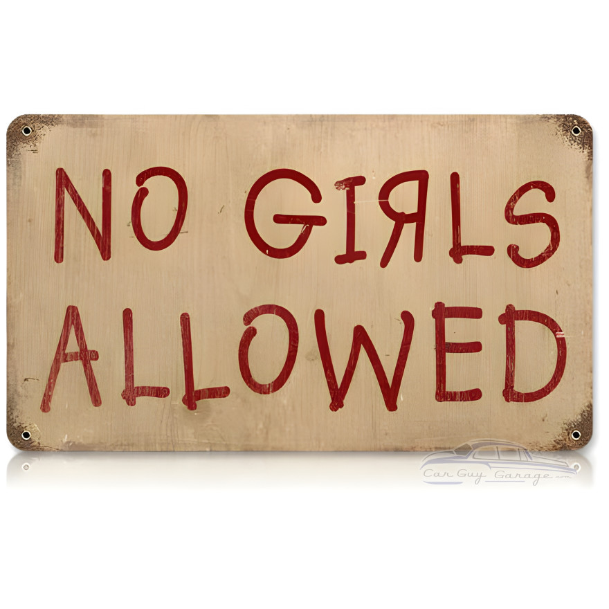 No Girls Metal Sign - 12" x 18"