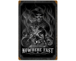 Nowhere Fast Metal Sign