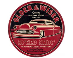 Older And Wiser Speed Shop Metal Sign