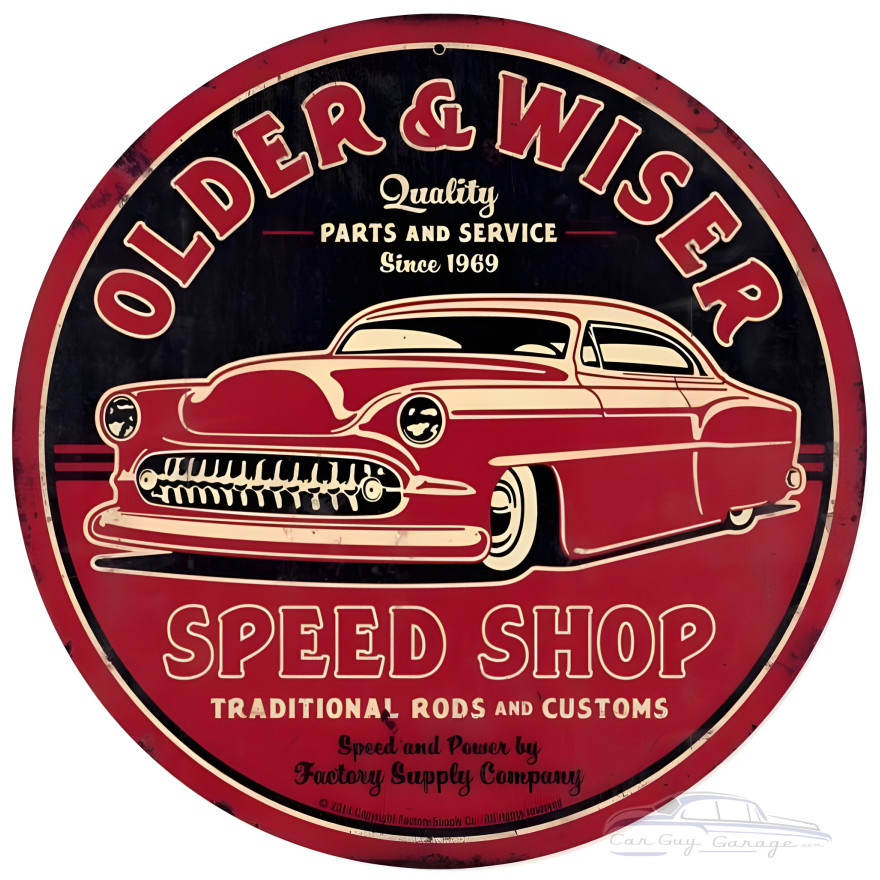 Older and Wiser Speed Shop Metal Sign - 14" Round