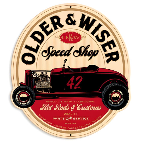 Older and Wiser Speed Shop Metal Sign - 13" x 15"