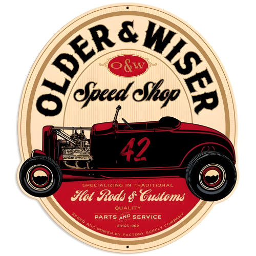 Older and Wiser Speed Shop Metal Sign - 24" x 27"