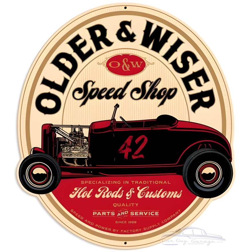 Older and Wiser Speed Shop Metal Sign - 24" x 27"