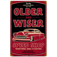 Older and Wiser Speed Shop Metal Sign - 12" x 18"