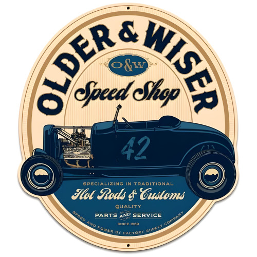 Older and Wiser Speed Shop Metal Sign - 24" x 27"