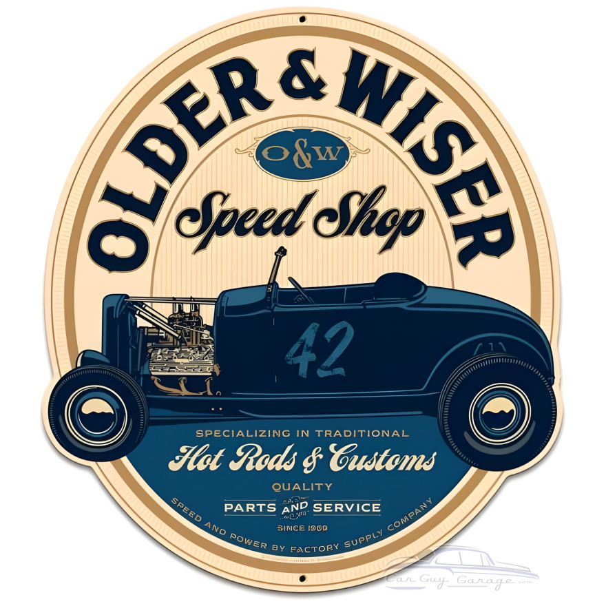 Older and Wiser Speed Shop Metal Sign - 24" x 27"