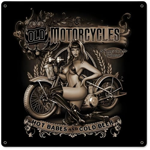 Old Motorcycles Hot Babes Cold Beer Metal Sign - 18" x 18"