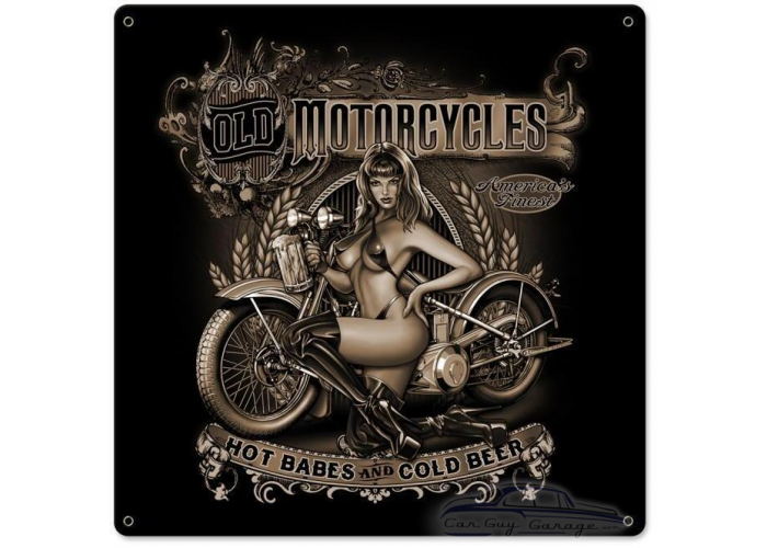 Old Motorcycles Hot Babes Cold Beer Metal Sign - 18" x 18"