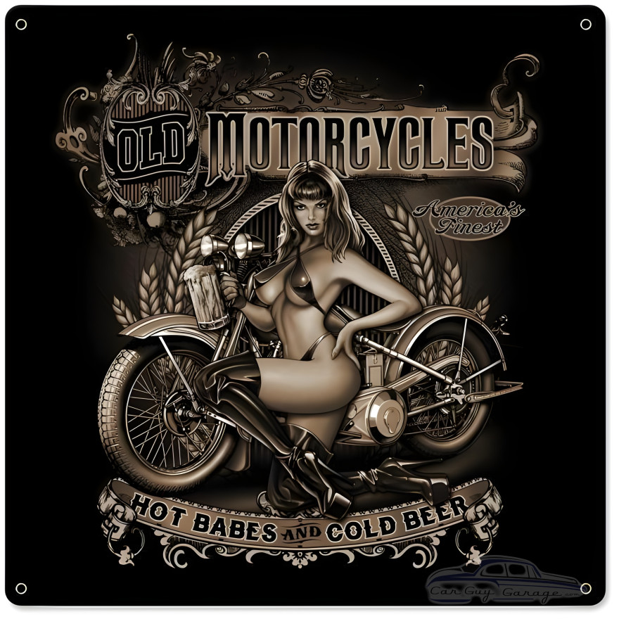 Old Motorcycles Hot Babes Cold Beer Metal Sign - 18" x 18"