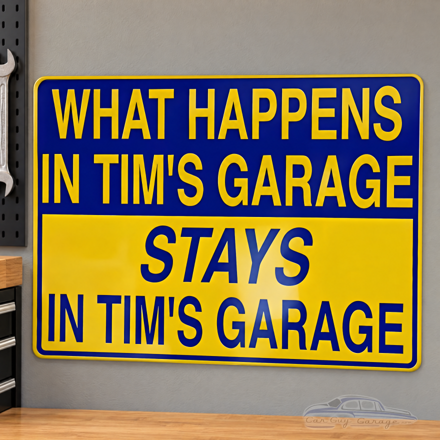 Personalized Aluminum Garage Sign - What Happens In The Garage Stays