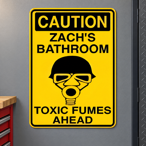 Personalized Bathroom Sign - Toxic Fumes Caution Aluminum