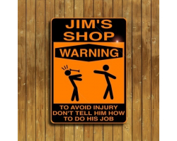 Personalized Shop Job Warning Sign