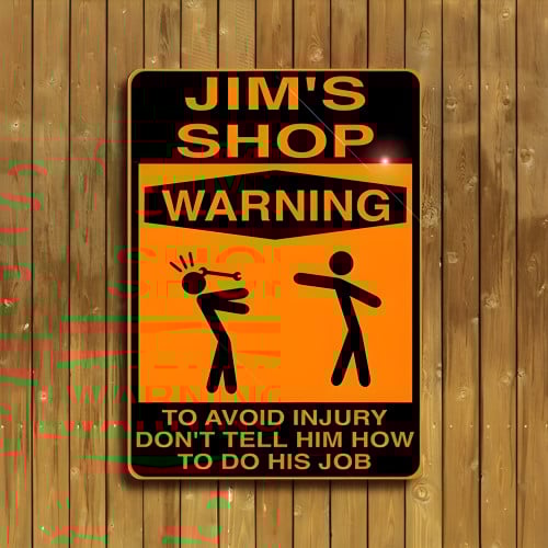 Personalized Shop Job Warning Sign