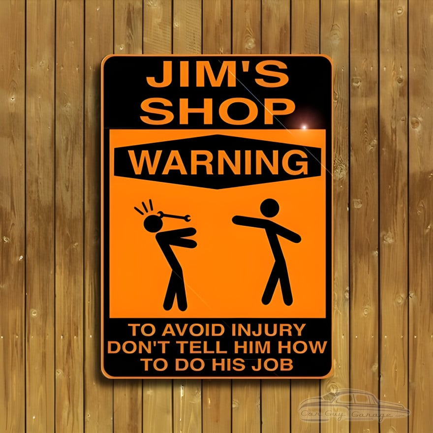 Personalized Shop Job Warning Sign Personalized Shop Job Warning Sign