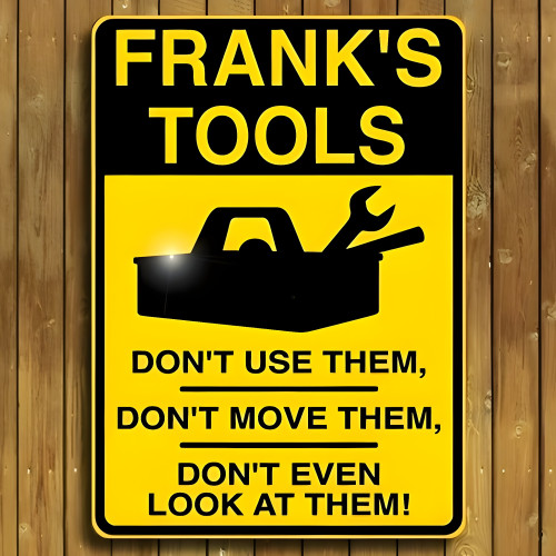 Personalized Don't Touch My Tools Garage Workshop Sign