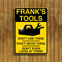 Personalized Don't Touch My Tools Sign - Custom Garage/Workshop