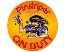 Pinstriper on Duty Metal Sign - 14" x 14"