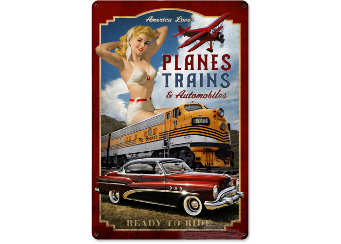 Planes Trains Automobiles Sign - 12" x 18"